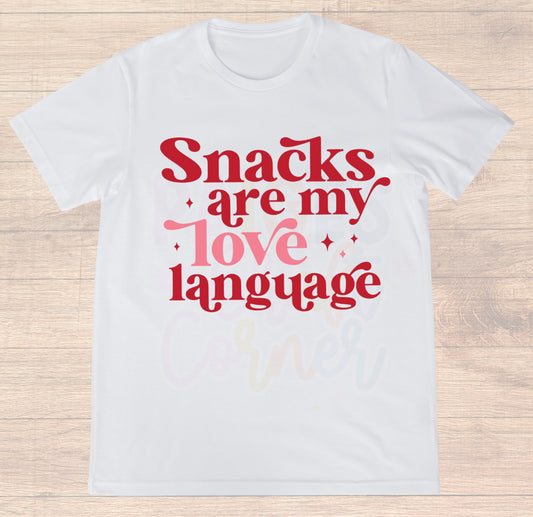 Valentines T-shirt - Snacks are my love language